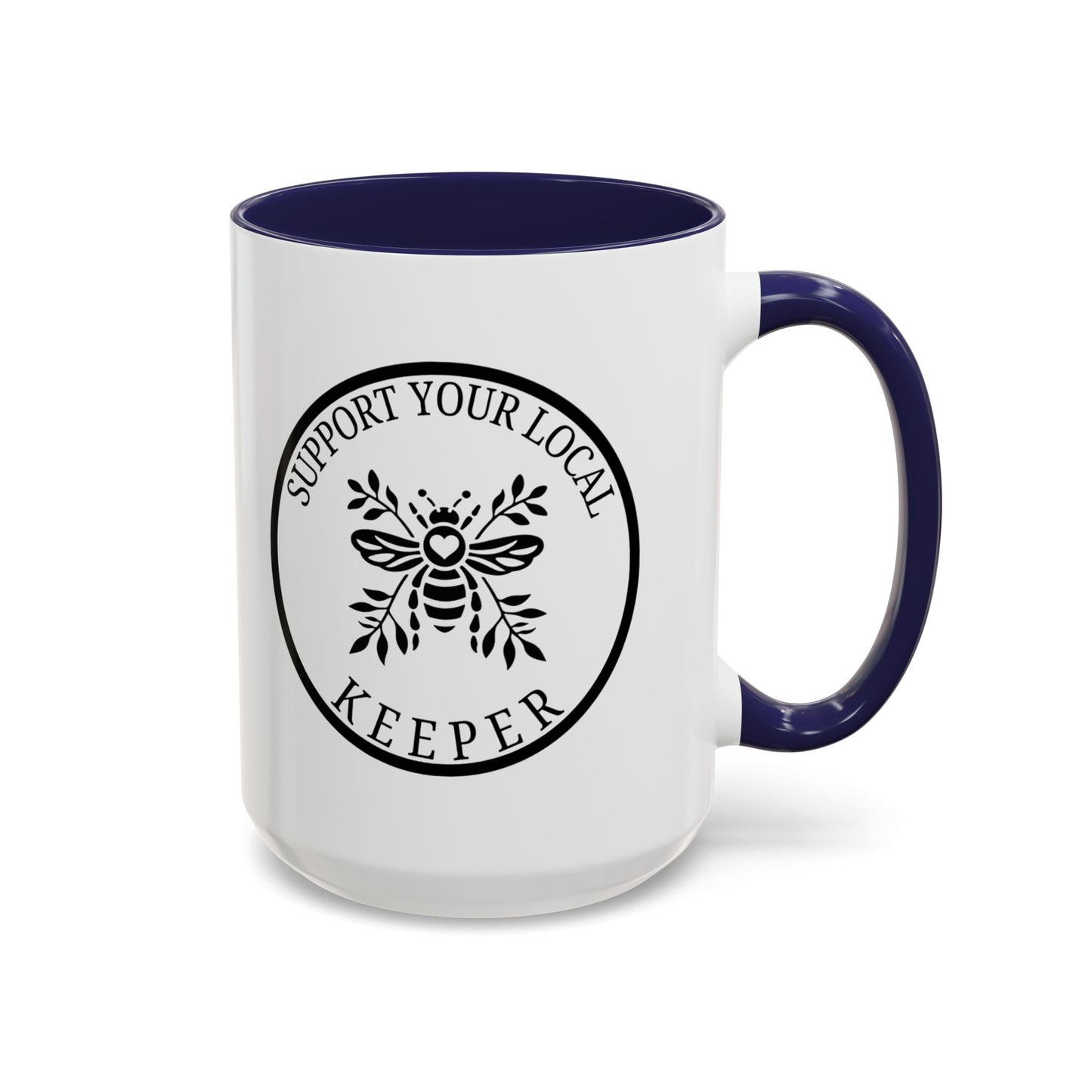 Support Your Local Keeper Coffee Mug - 11oz & 15oz Accent Mugs