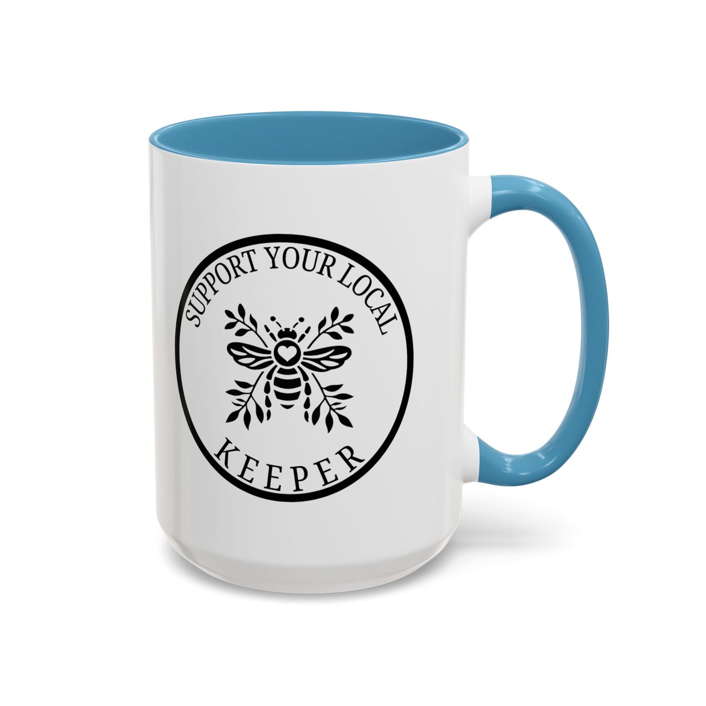 Support Your Local Keeper Coffee Mug - 11oz & 15oz Accent Mugs