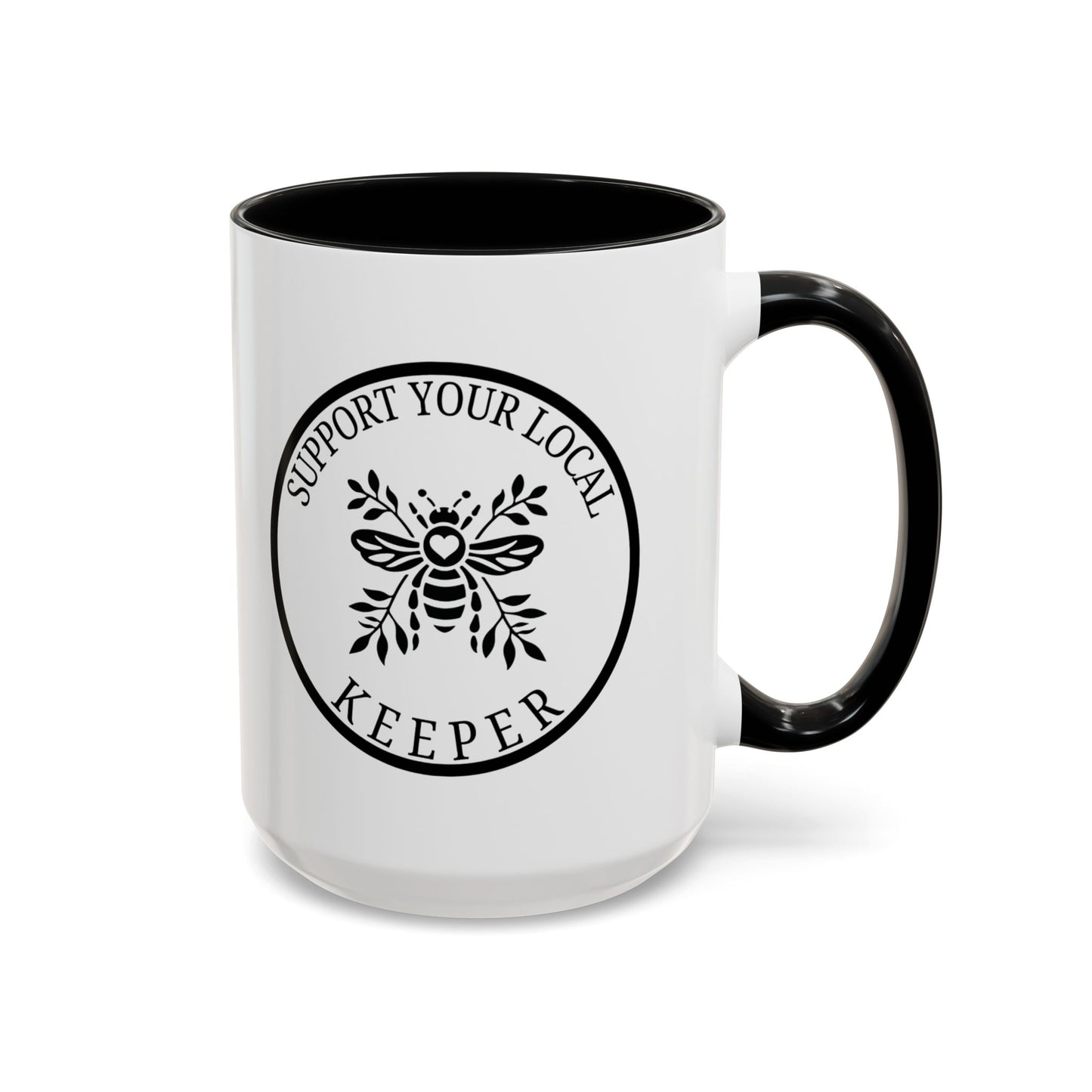 Support Your Local Keeper Coffee Mug - 11oz & 15oz Accent Mugs